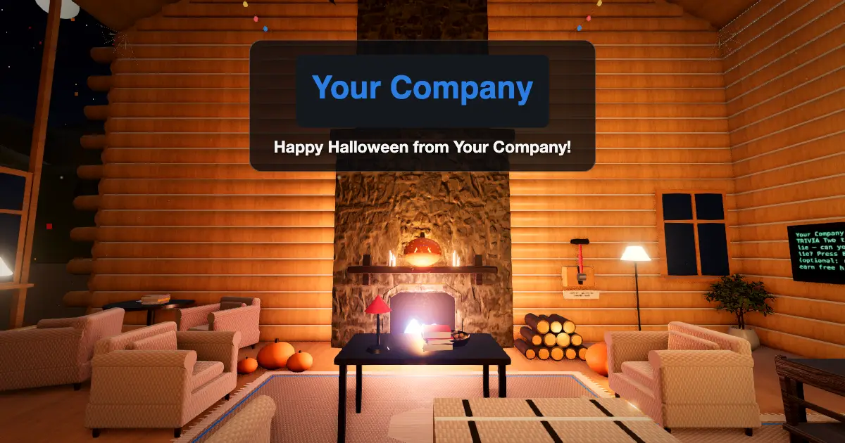 The Winter Chalet in its Halloween version: a jack-o'-lantern on the mantel and "Happy Halloween from Your Company!"